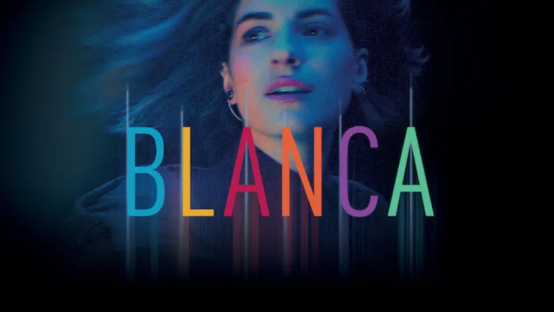 Visuel de la série Blanca (M6) avec l’héroïne Blanca Ferrando au centre